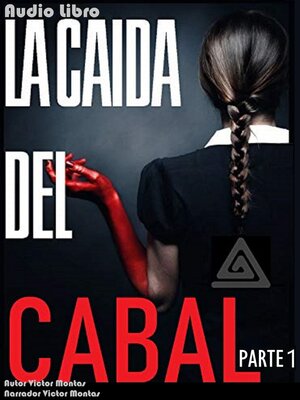 La Caida del Cabal, Parte 1 - Audiobook
